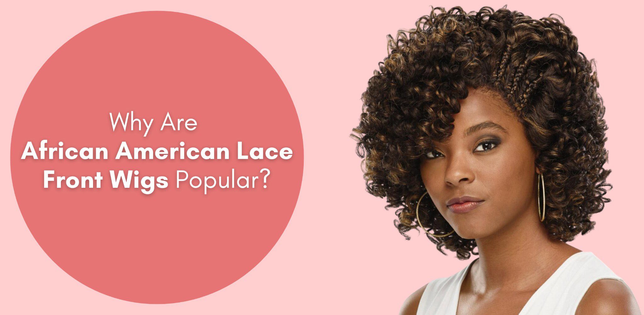 why are african american lace front wigs popular