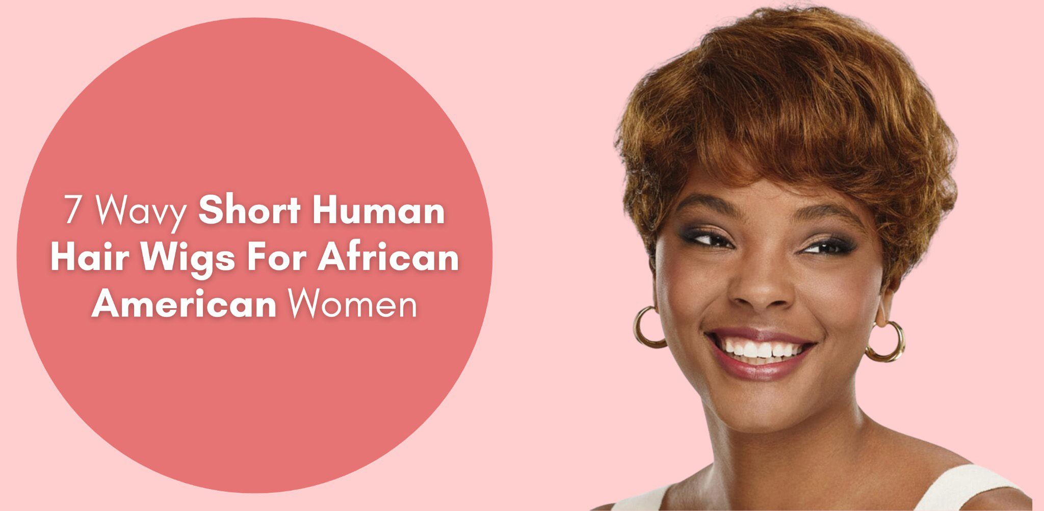 7 Wavy Short Human Hair Wigs For African American Women