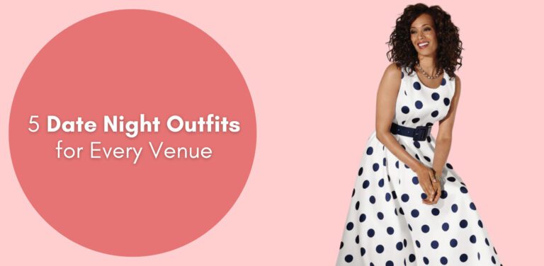 5 Date Night Outfits for Every Venue | Especially Yours