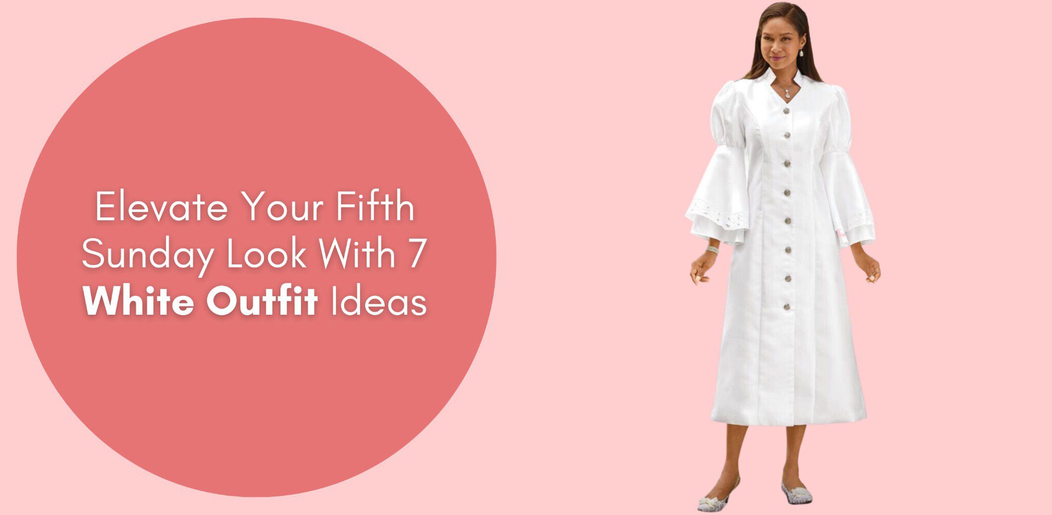 elevate your fifth sunday look with 7 white outfit ideas