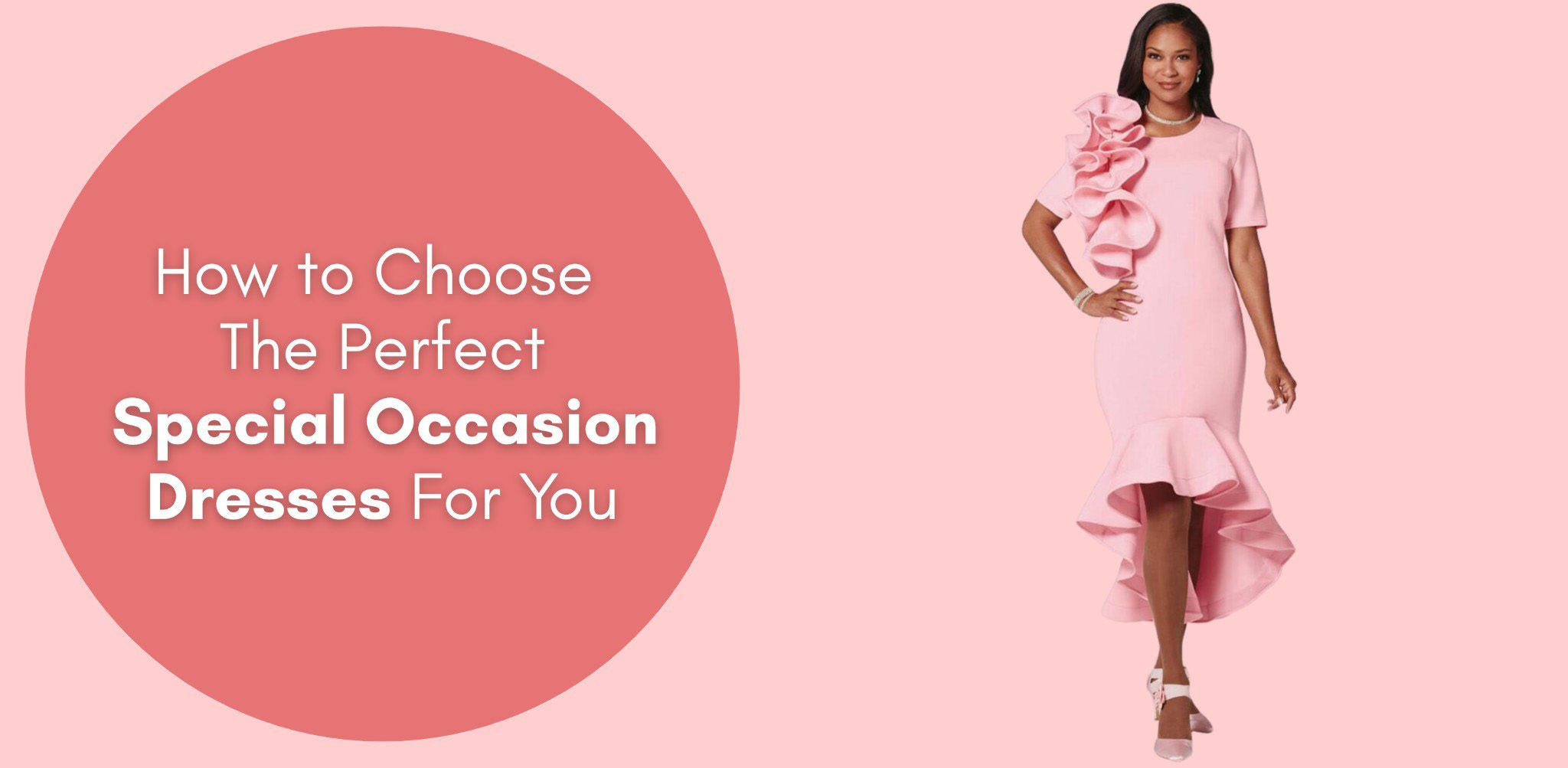 How to Choose The Perfect Special Occasion Dresses For You