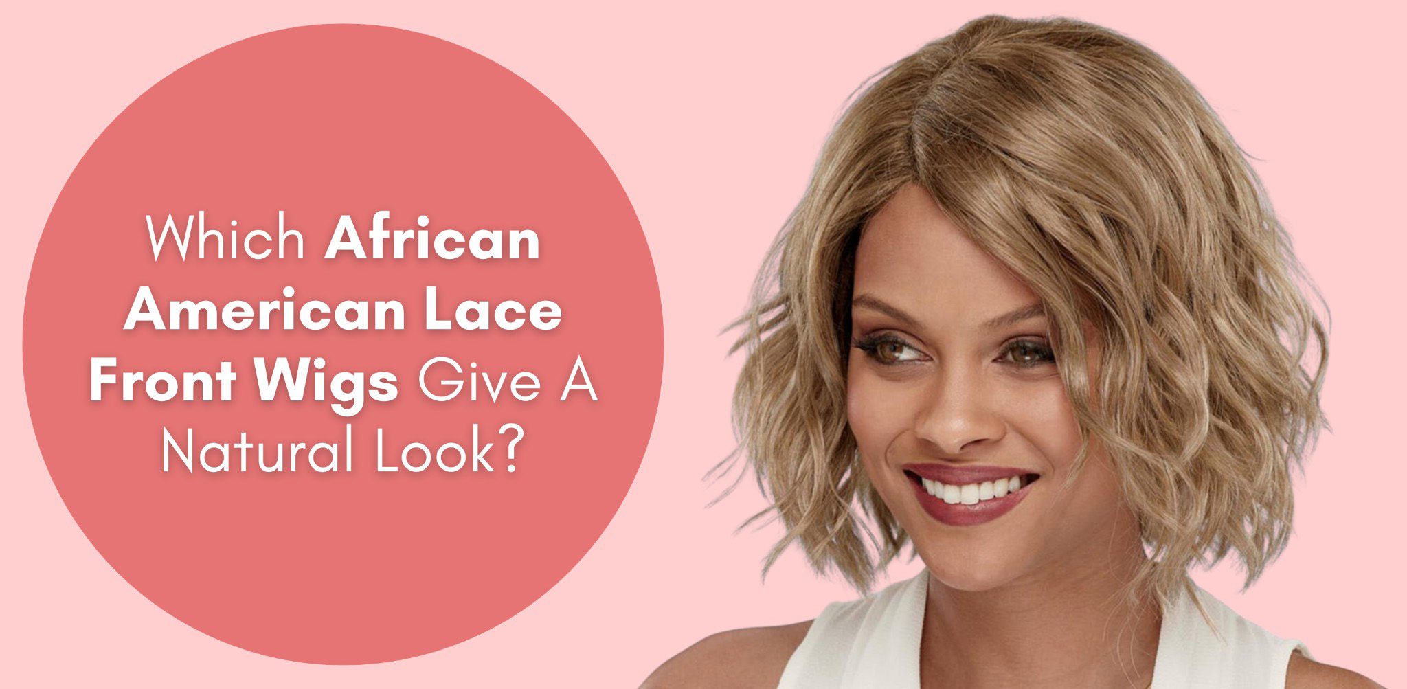 which african american lace front wigs give a natural look