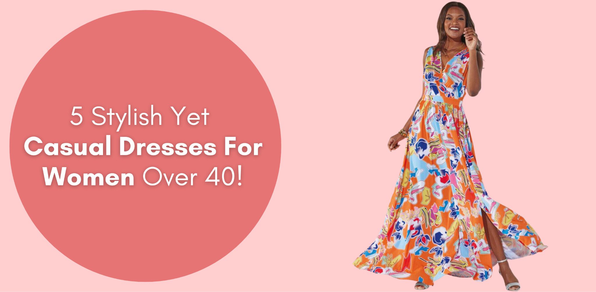 5 stylish yet casual dresses for women over 40