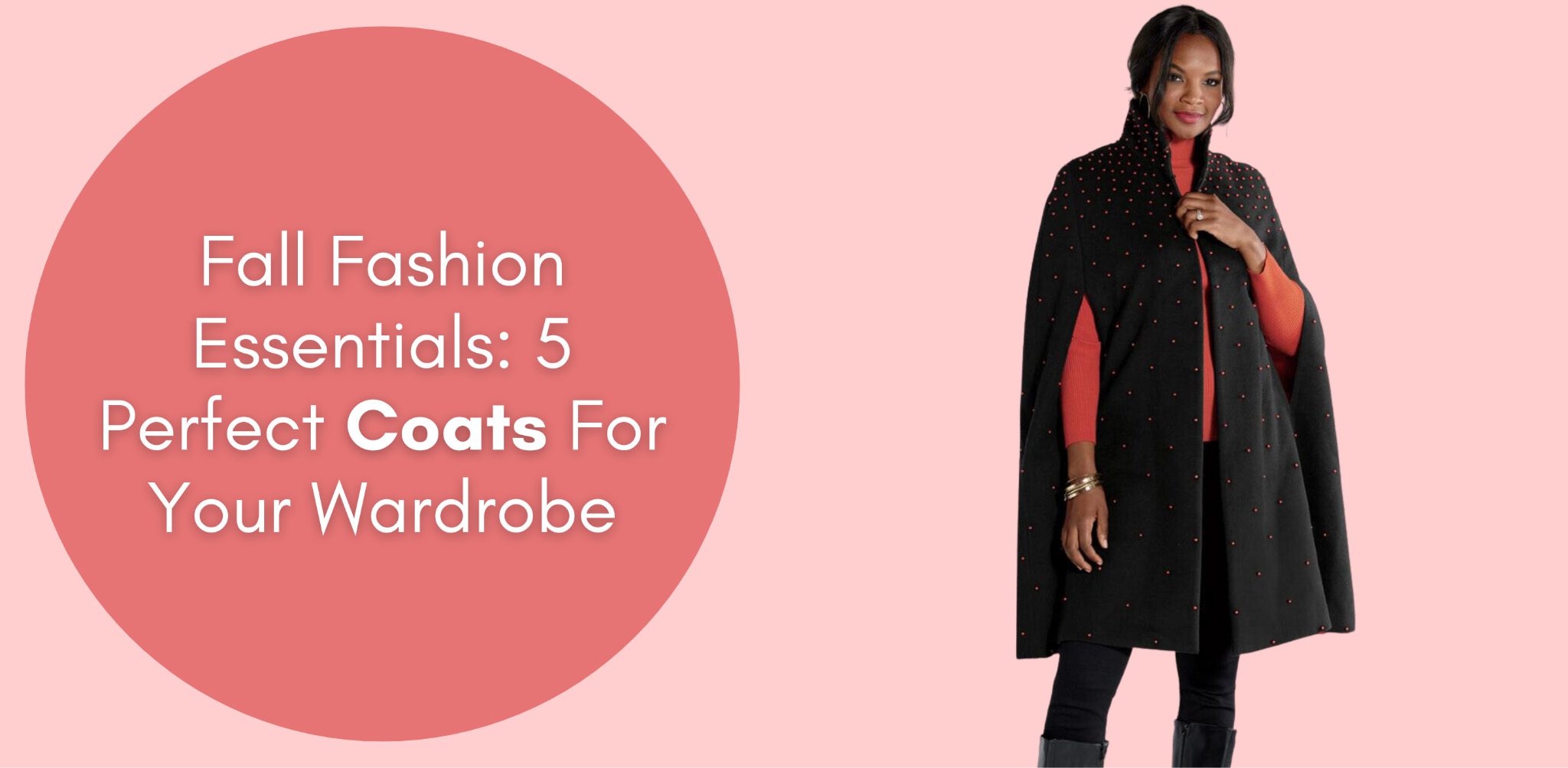 Fall Fashion Essentials: 5 Perfect Coats For Your Wardrobe