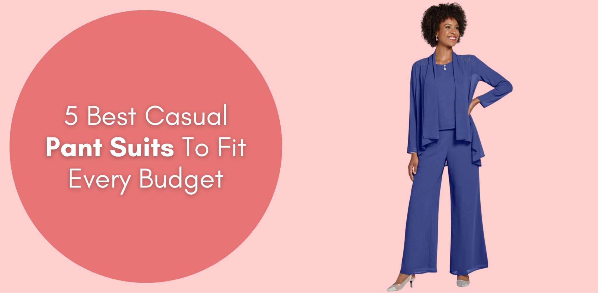 5 Best Casual Pant Suits To Fit Every Budget