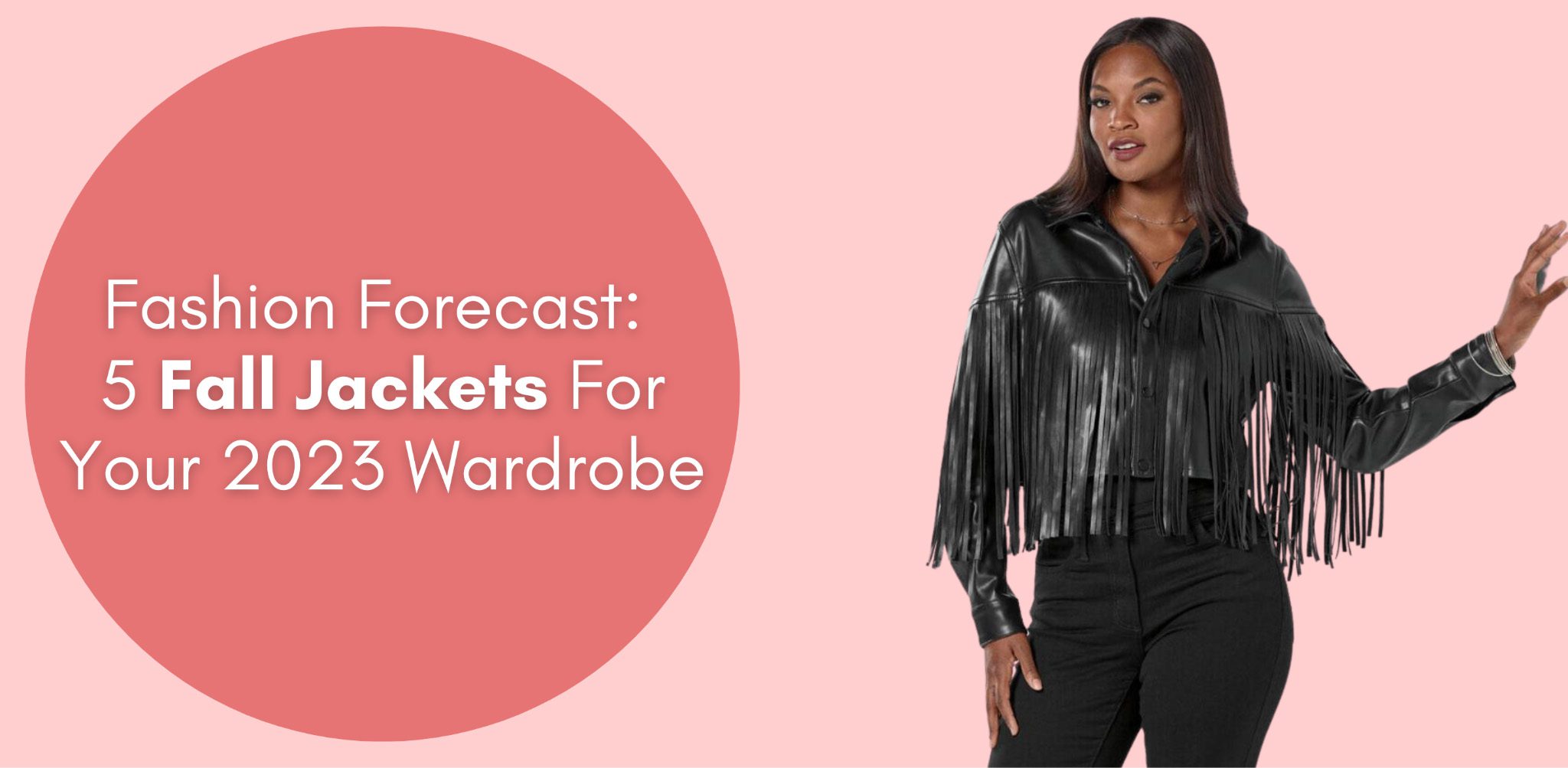Fashion Forecast: 5 Fall Jackets For Your 2023 Wardrobe