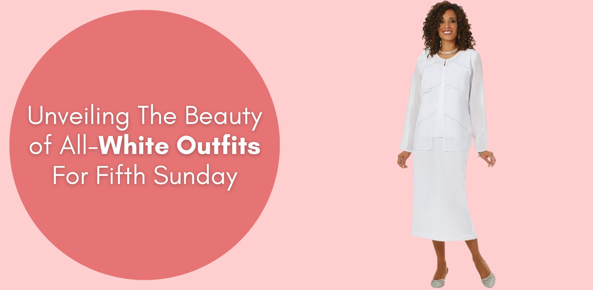 Unveiling The Beauty of All-White Outfits For Fifth Sunday