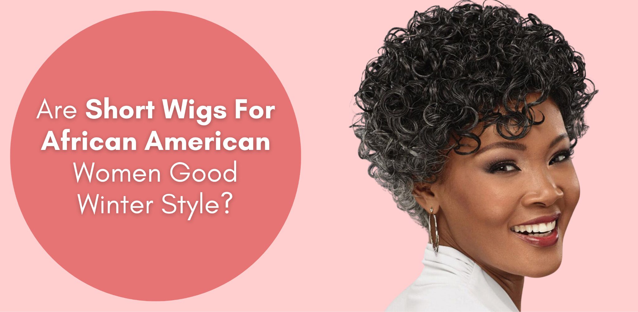 Are Short Wigs For African American Women Good Winter Style?