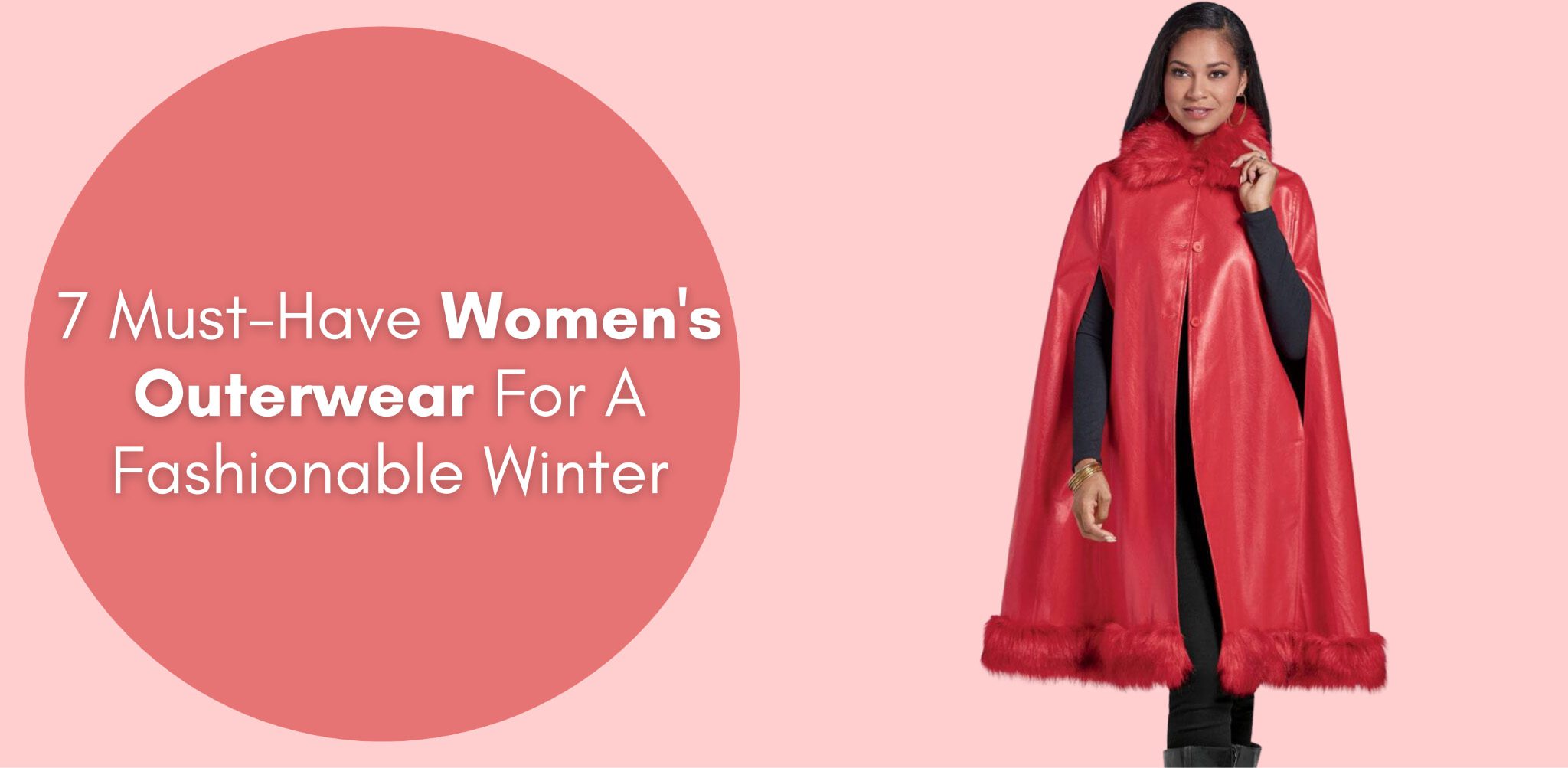 7 Must-Have Women’s Outerwear For A Fashionable Winter