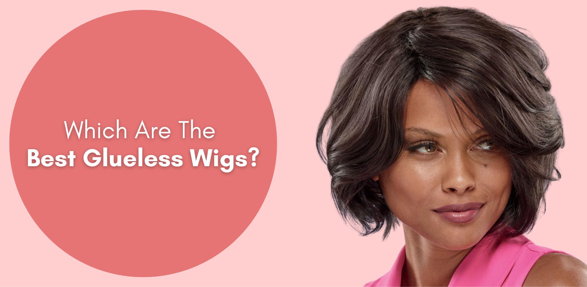 which are the best glueless wigs