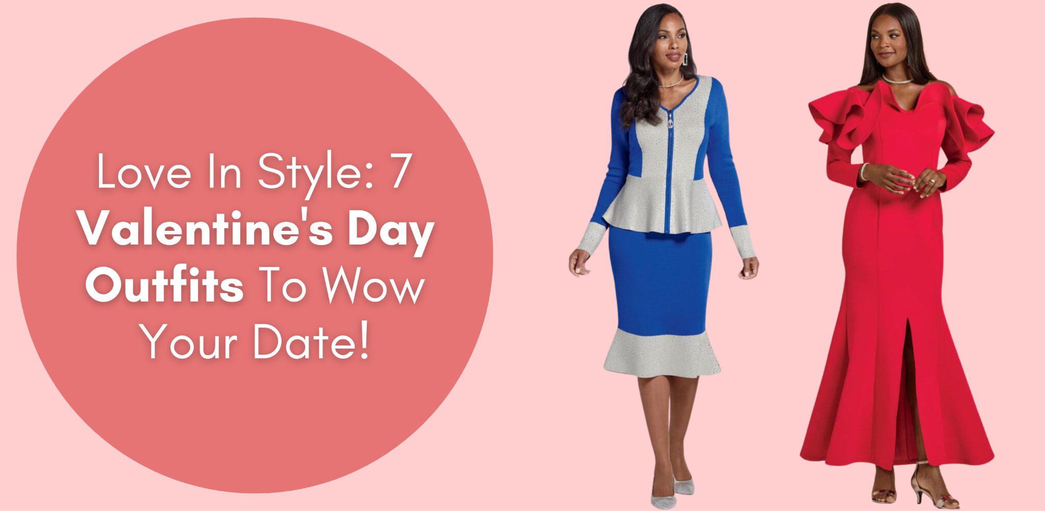 Love In Style: 7 Valentine’s Day Outfits To Wow Your Date!