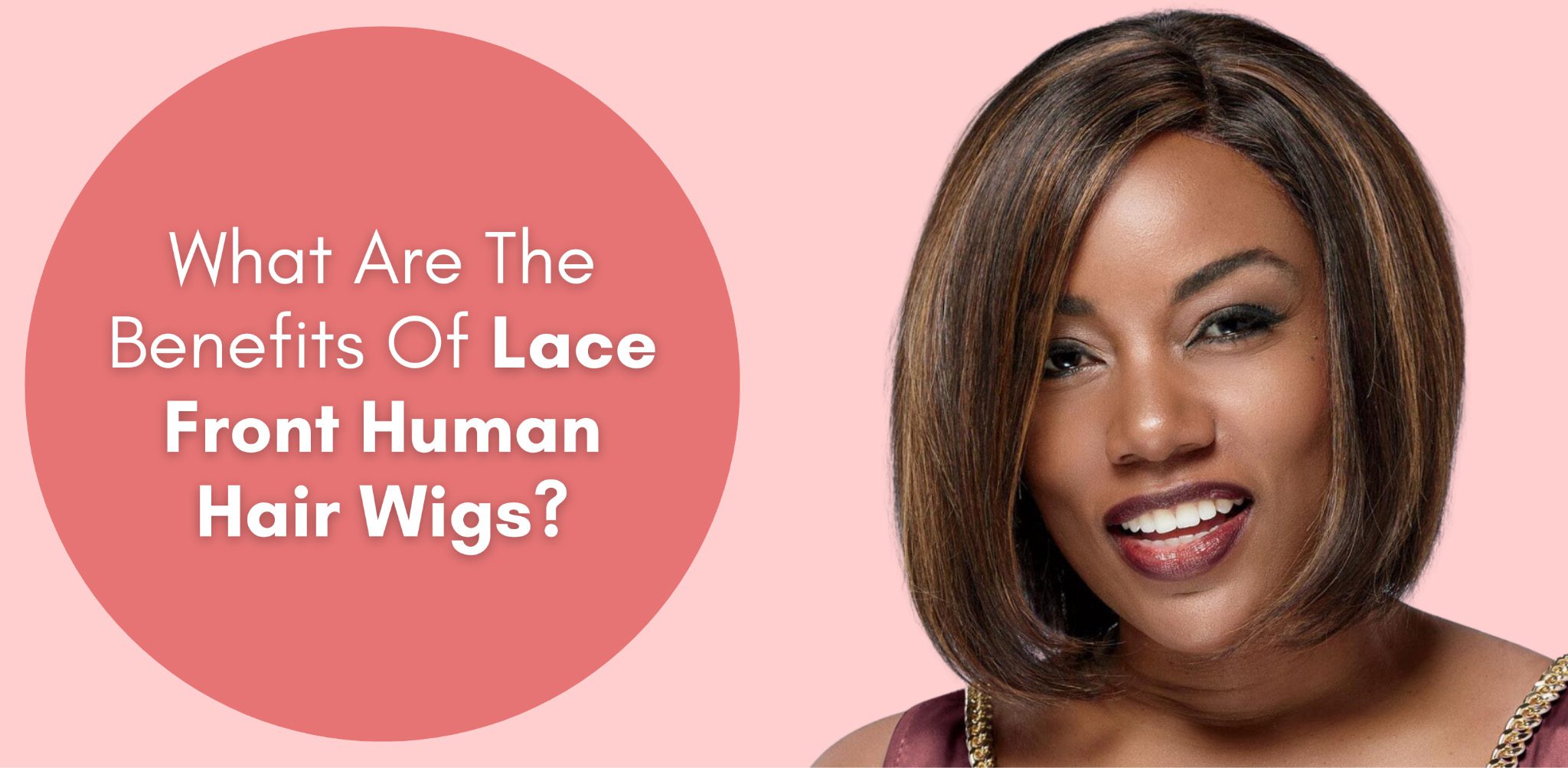 what are the benefits of lace front human hair wigs