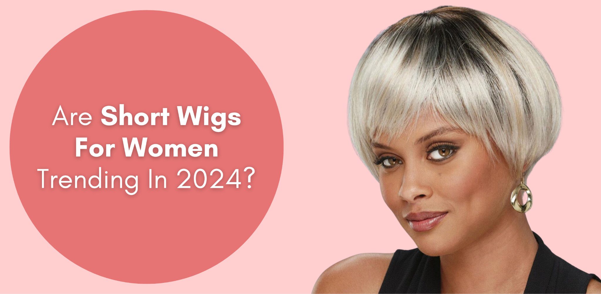 are short wigs for women trending in 2024