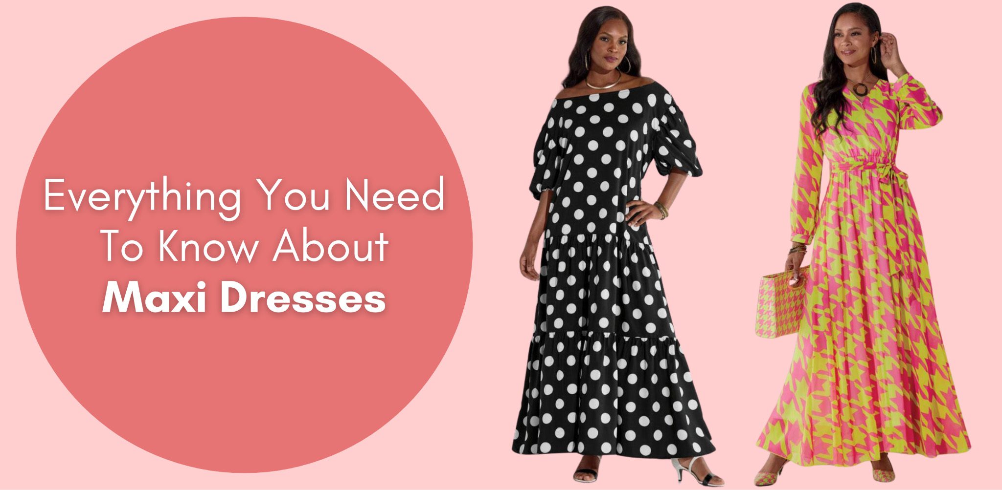Everything You Need To Know About Maxi Dresses